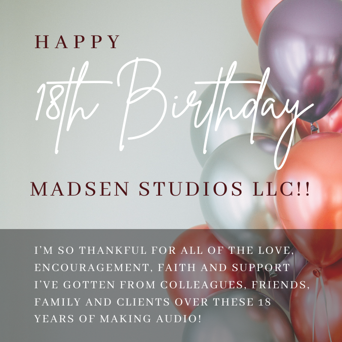 Happy 18th birthday Madsen Studios LLC!  Thankful for all of the love and support I've gotten and am excited for the next 18 years! 